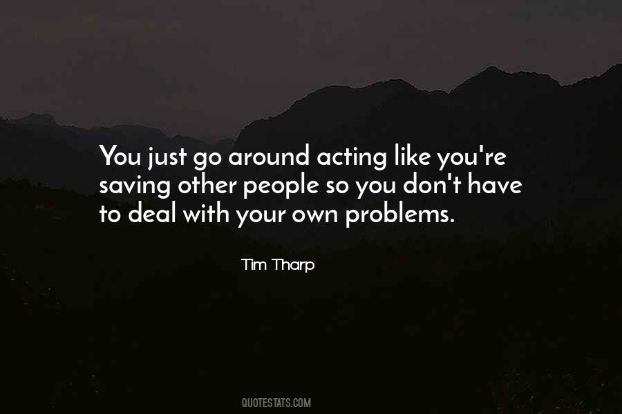 Quotes About Other People Problems #665574