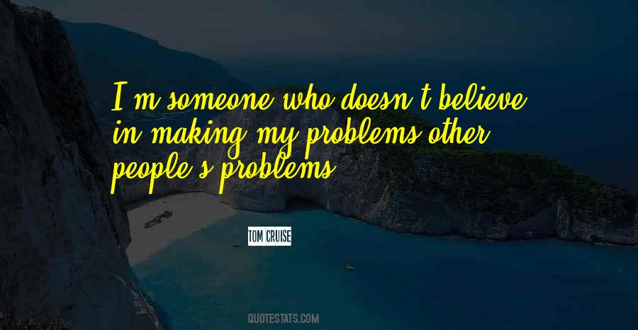 Quotes About Other People Problems #857107