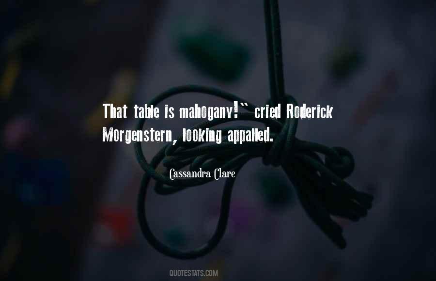 Roderick Morgenstern Quotes #430745