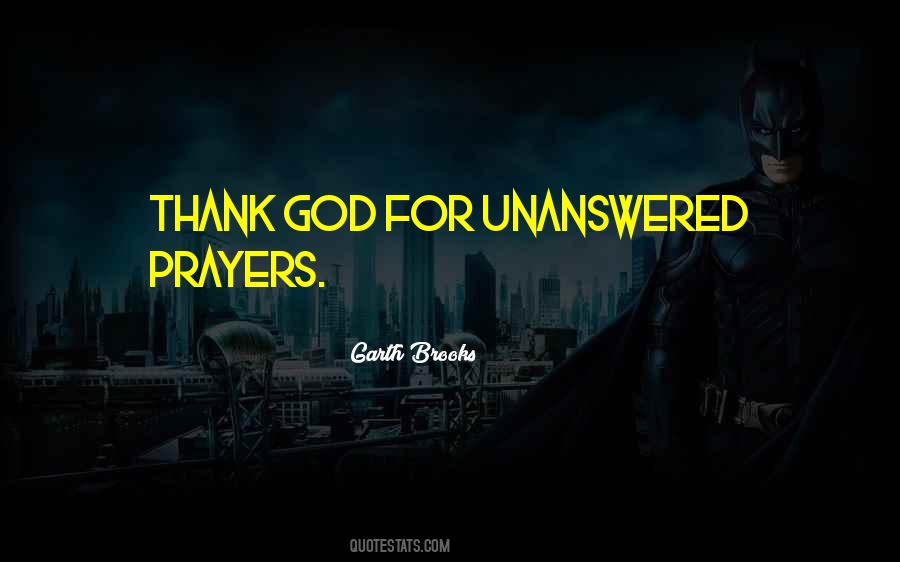 Unanswered Prayer Quotes #1616337