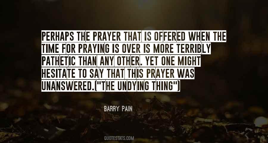 Unanswered Prayer Quotes #588242