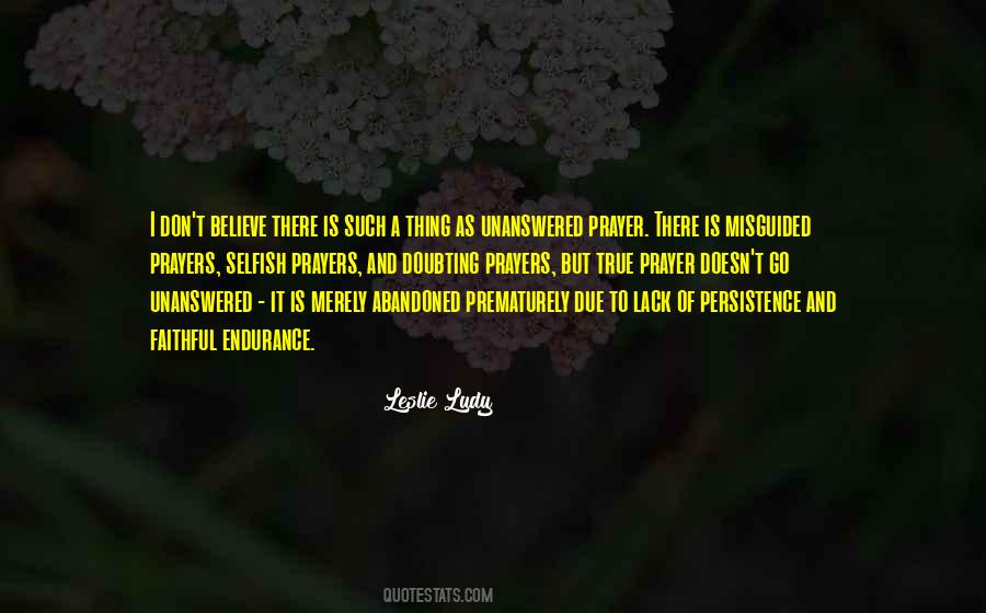 Unanswered Prayer Quotes #993299