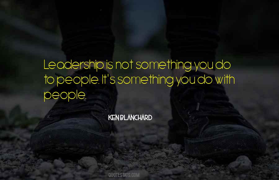 Leadership Is Not Quotes #620300