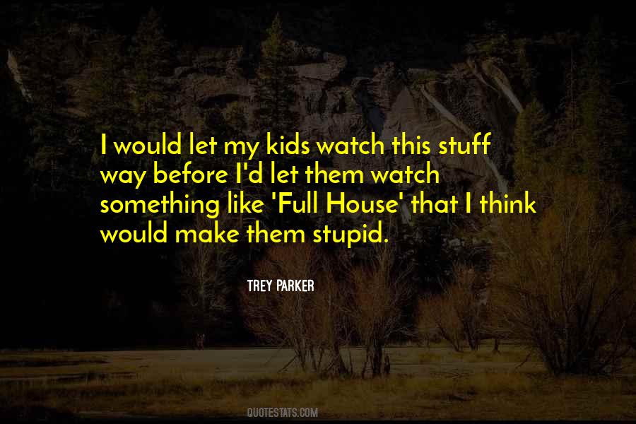 Quotes About Full House #188580