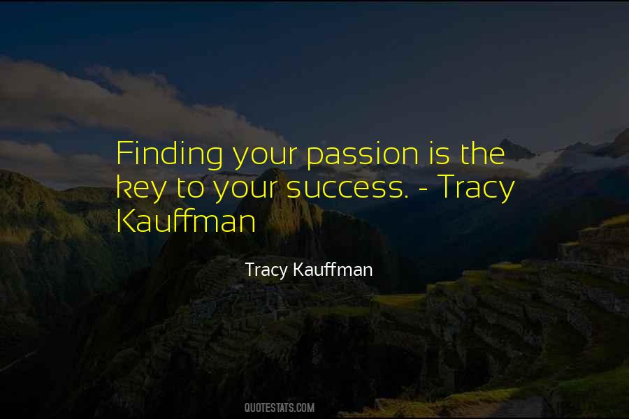 Quotes About Finding Your Passion #1433798