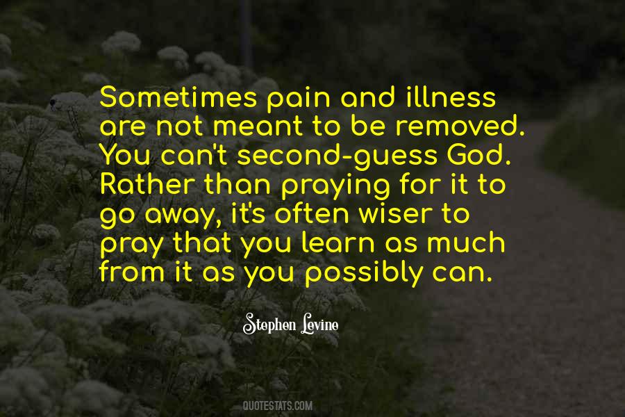 Quotes About Illness And Pain #1735030