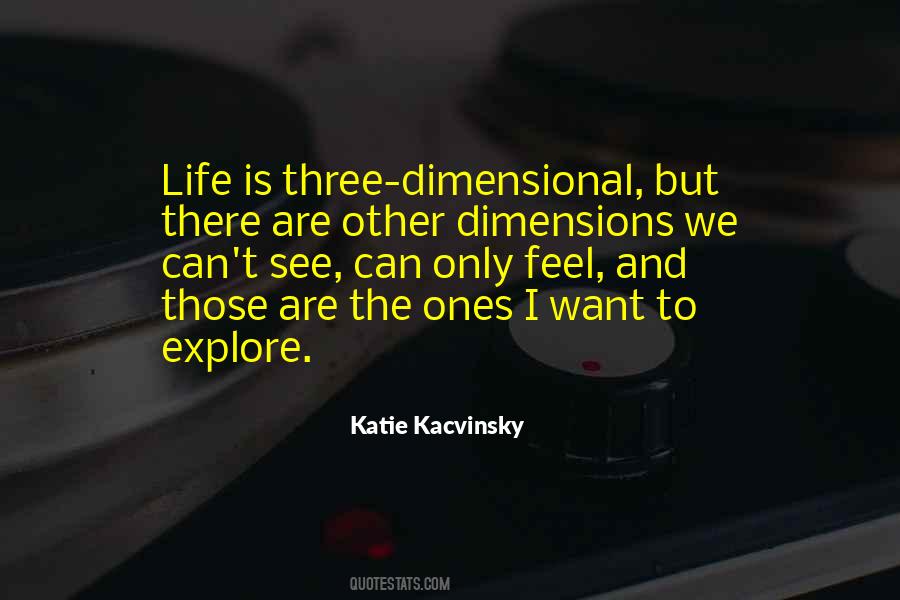 Quotes About Other Dimensions #688966