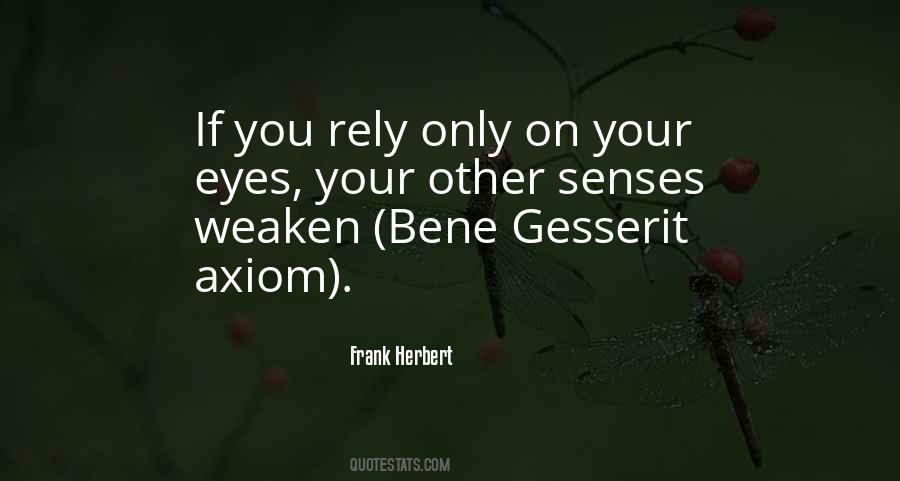 Bene Gesserit Axiom Quotes #1611482