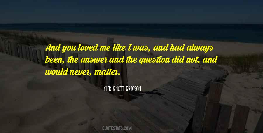 Quotes About You Never Loved Me #1327802