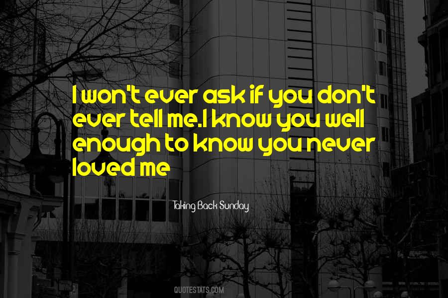 Quotes About You Never Loved Me #1567524