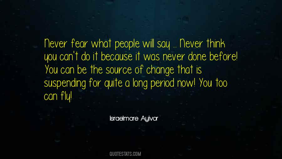 Never Fear To Change Quotes #1410830