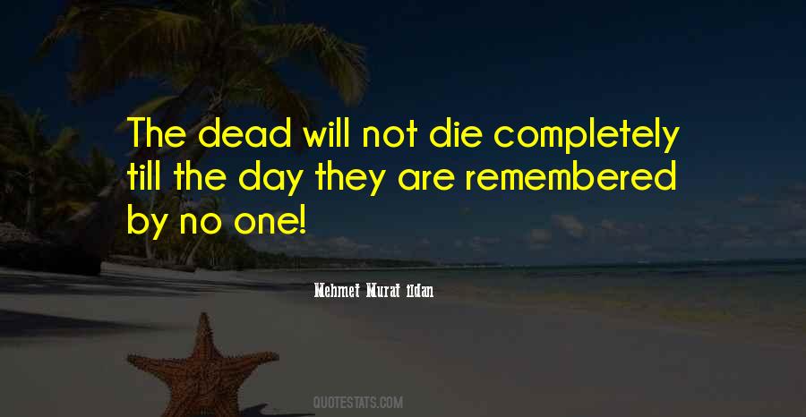 Quotes About Remembering The Dead #639109
