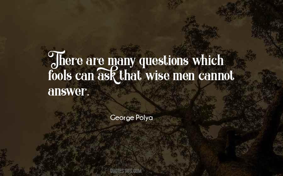 Questions Which Quotes #1125664