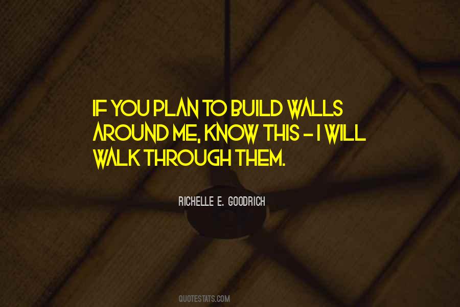 Build Walls Quotes #1288203
