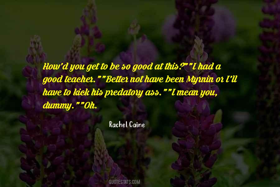 Good Teacher Quotes #1560685