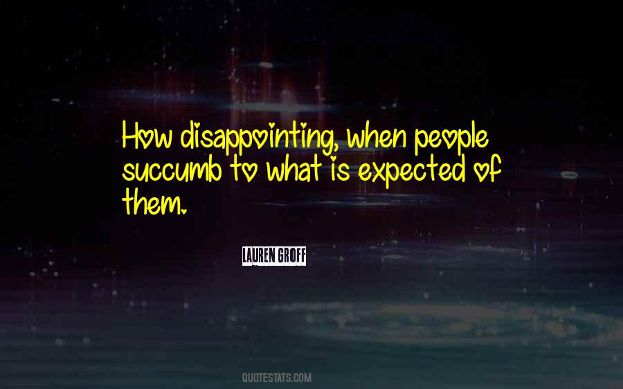 People Disappointing Quotes #1525596