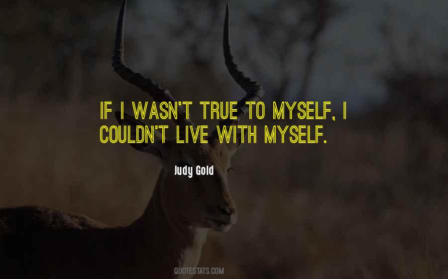 True To Myself Quotes #213563