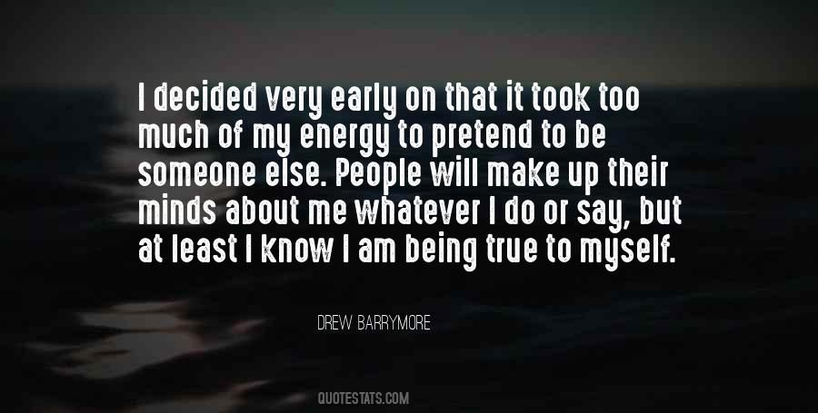 True To Myself Quotes #388730