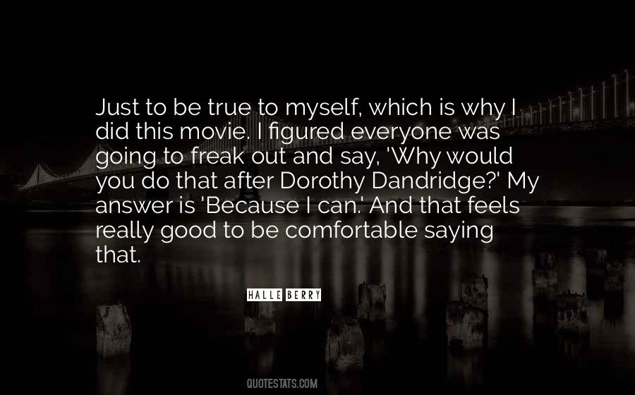 True To Myself Quotes #552630