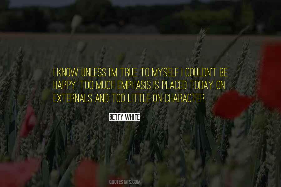 True To Myself Quotes #581403