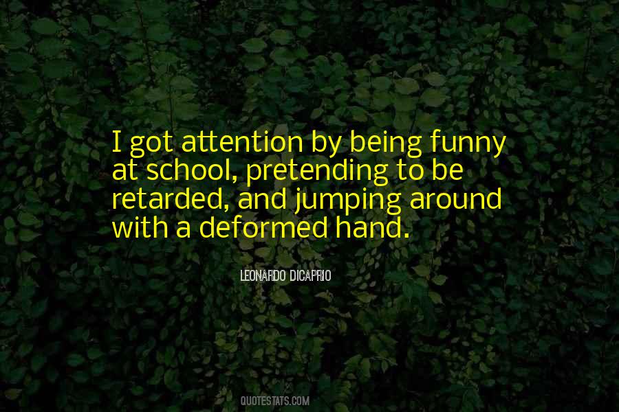 Being Retarded Quotes #1597599