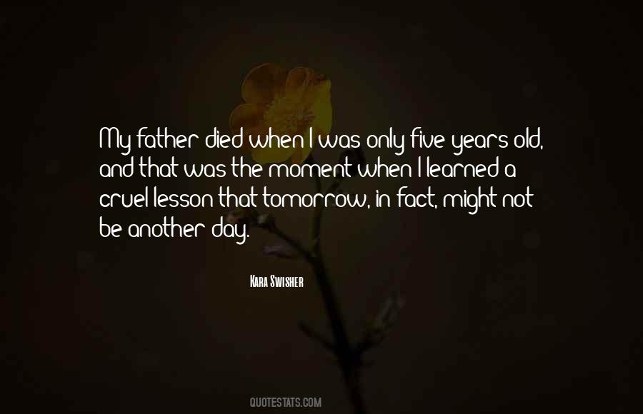 Day My Father Died Quotes #1331978