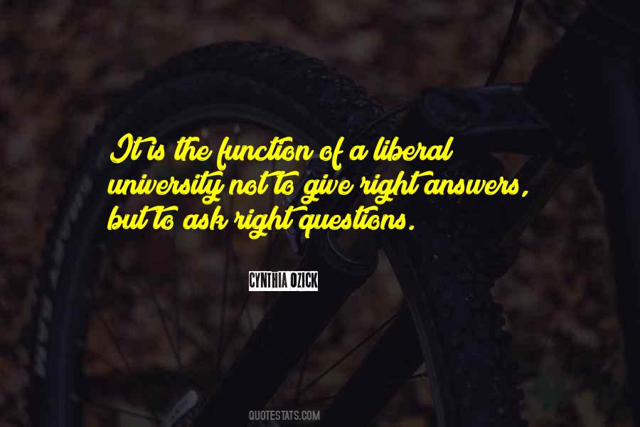 Ask The Right Questions Quotes #1333180