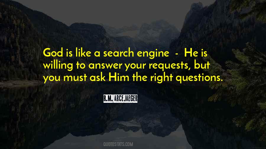 Ask The Right Questions Quotes #1523096