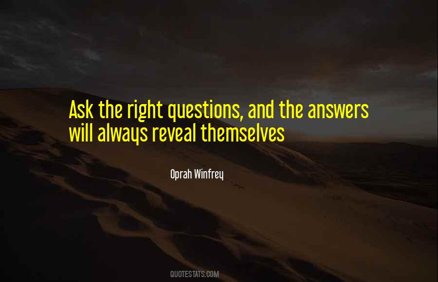 Ask The Right Questions Quotes #60012