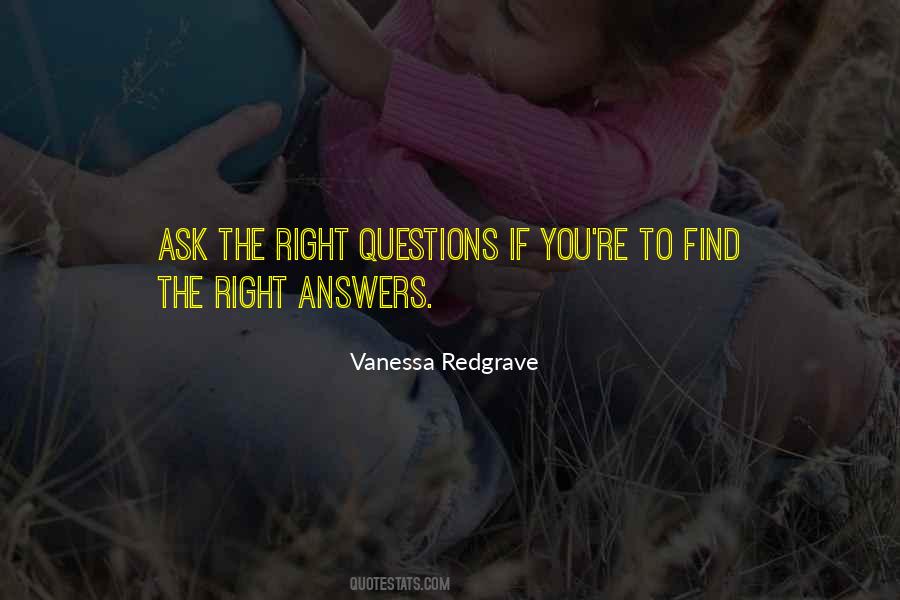 Ask The Right Questions Quotes #929056