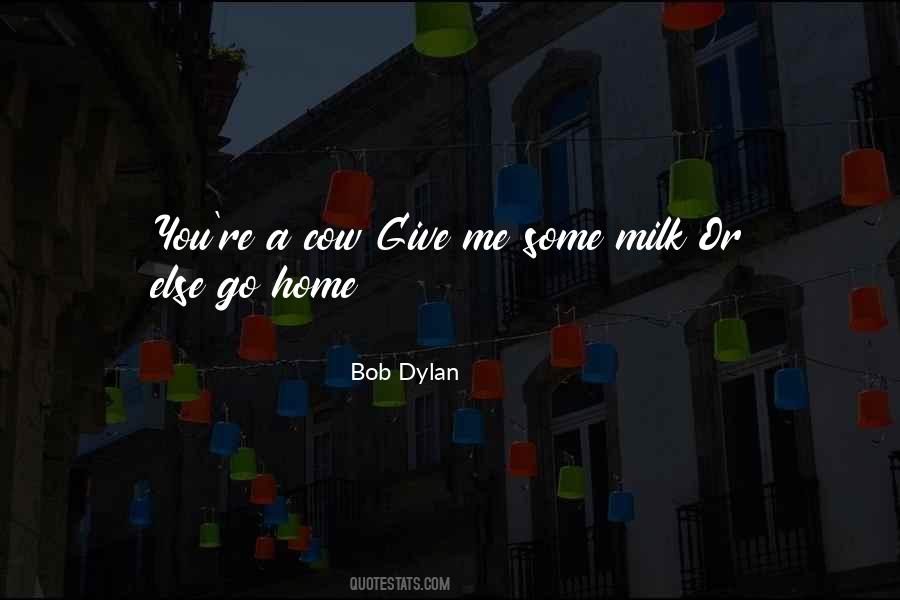 Until The Cows Come Home Quotes #1002852