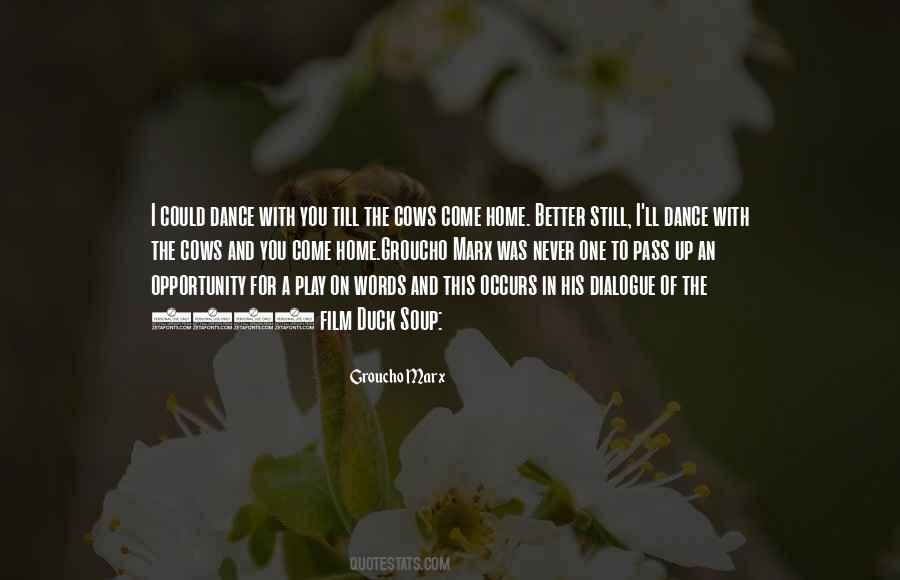 Until The Cows Come Home Quotes #1090056