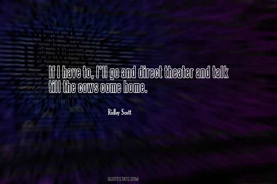 Until The Cows Come Home Quotes #1387518