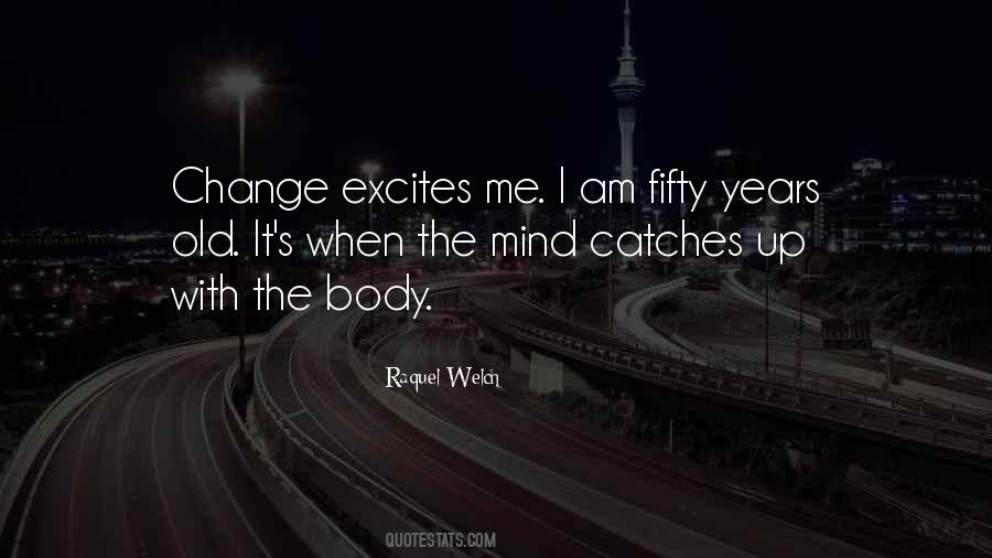 Excites Me Quotes #1567422