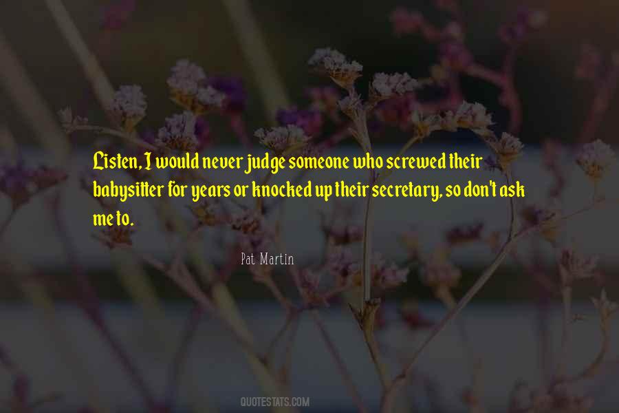Quotes About Judging Me #229130