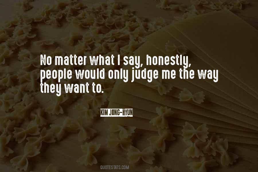 Quotes About Judging Me #444487