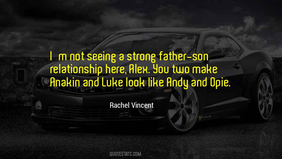 Quotes About Father Son Relationship #1535162