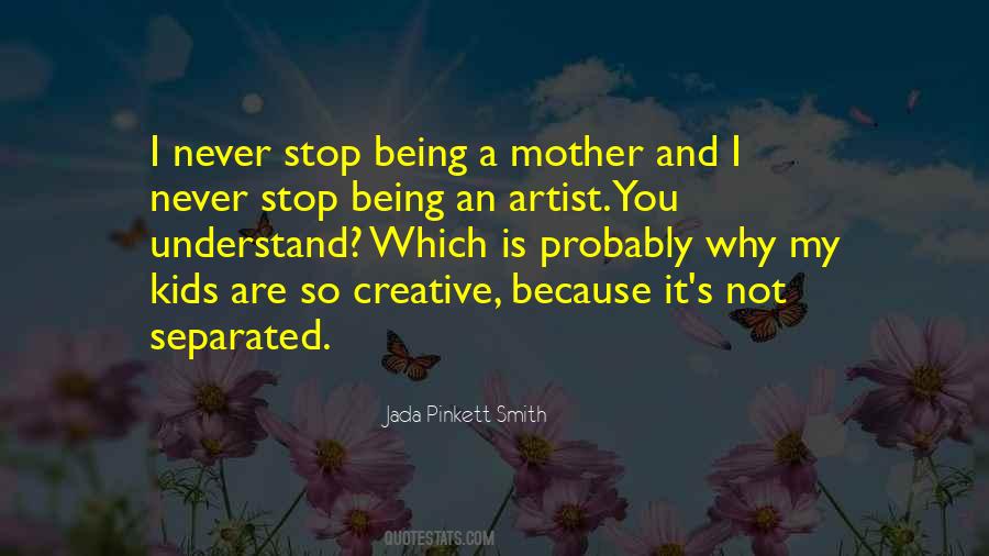 Being An Artist Quotes #1134850