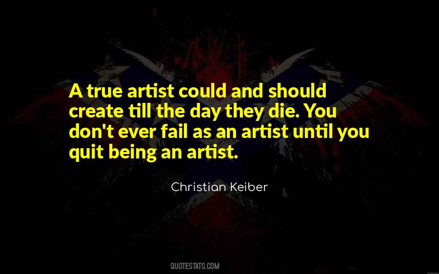 Being An Artist Quotes #1552496