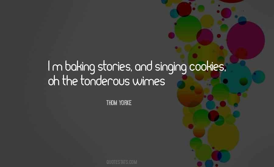 Quotes About Baking Cookies #1492554