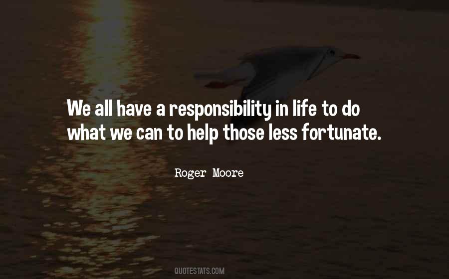 Quotes About Responsibility To Help Others #670820