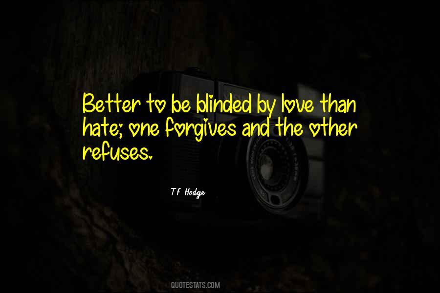 Blinded Love Quotes #395075