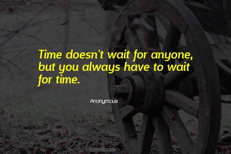 Quotes About Time Doesn't Wait #1434122