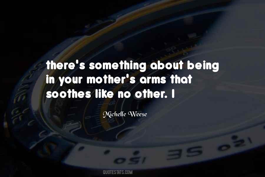 Mother Like No Other Quotes #315929