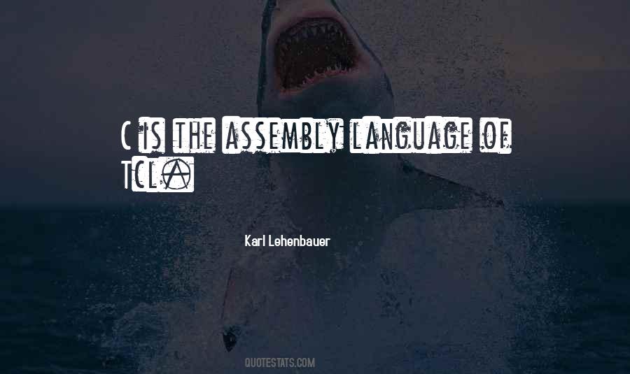 Quotes About Assembly Language #89618