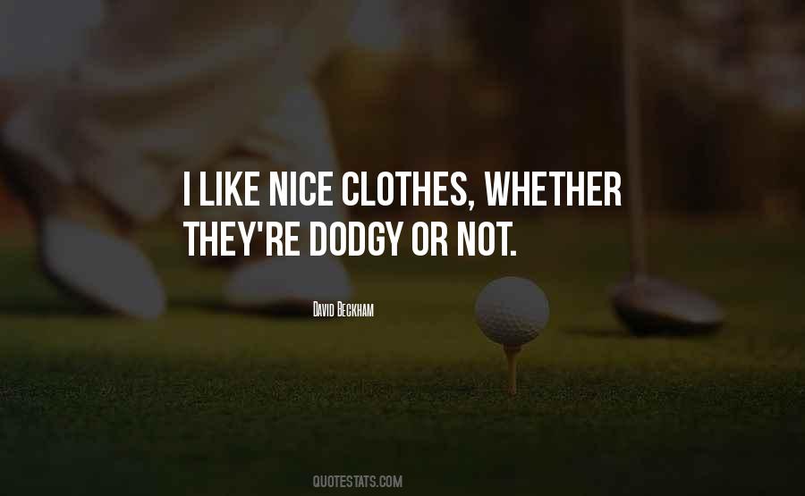 Quotes About Nice Clothes #1408434