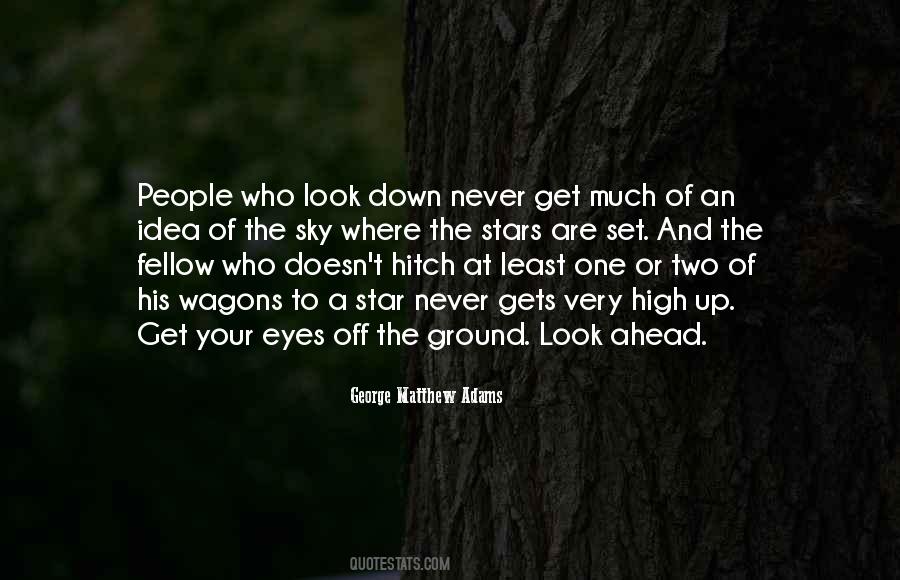 Never Look Down On People Quotes #1061248