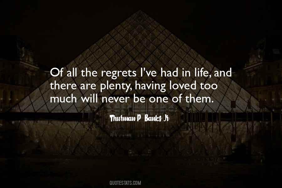 Quotes About Regrets In Life #489280