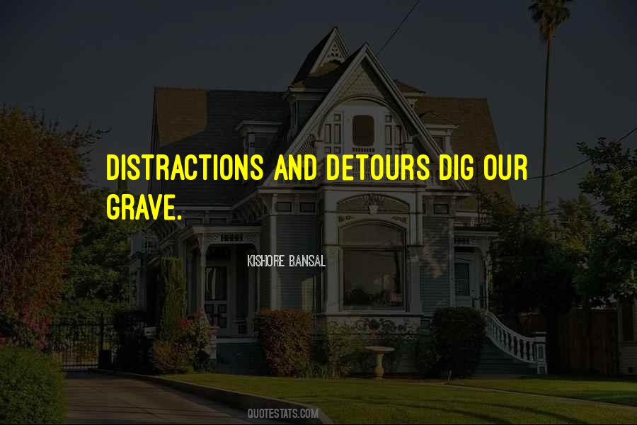 Quotes About Distractions #1050351