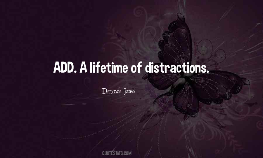 Quotes About Distractions #1149852